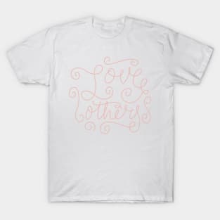 love others T-Shirt